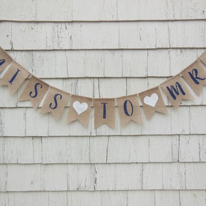 Miss to Mrs Banner, Navy Blue Bridal Shower Decor, Miss to Mrs Bunting Garland, Engagement Banner Engaged Garland, Burlap Rustic Shower Sign image 1