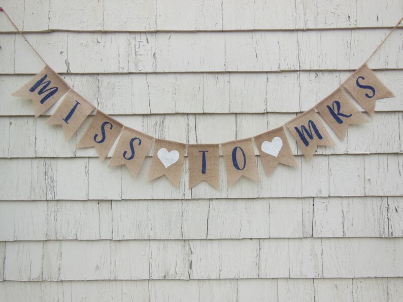 Miss to Mrs Banner, Navy Blue Bridal Shower Decor, Miss to Mrs Bunting Garland, Engagement Banner Engaged Garland, Burlap Rustic Shower Sign image 1