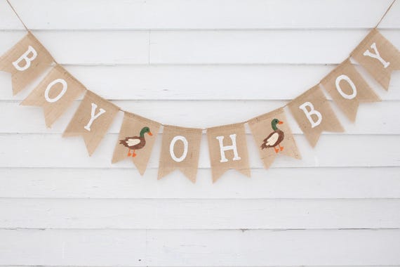 Mallard Duck Baby Shower, Boy oh Boy Banner, Mallard Baby Shower Decorations, Duck Hunting Theme Shower, Welcoming Baby Boy, Rustic Shower