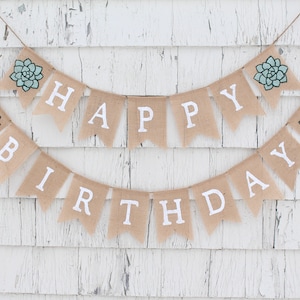 Succulent Birthday Party Decorations, Greenery Birthday, Happy Birthday Burlap Banner, Birthday Bunting, Custom Birthday Banner