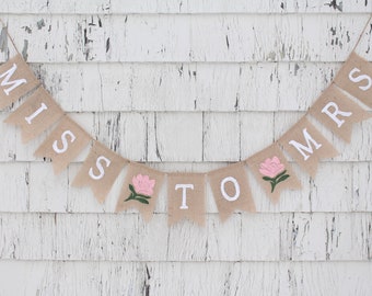 Flower Bridal Shower Banners, Floral Bridal Shower Decorations, Miss To Mrs Banner, Country Rustic Bridal Shower, Miss To Mrs Burlap Banner