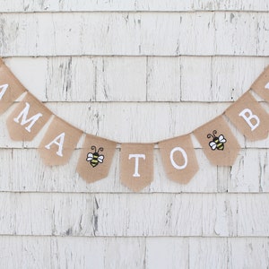 Mama to Bee Banner, Bee Baby Shower, Bumble Bee Shower Decor, Mama to Be Garland, Parents to Bee Be, Burlap Baby Bunting, Mommy To Be Shower