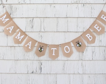 Mama to Bee Banner, Bee Baby Shower, Bumble Bee Shower Decor, Mama to Be Garland, Parents to Bee Be, Burlap Baby Bunting, Mommy To Be Shower
