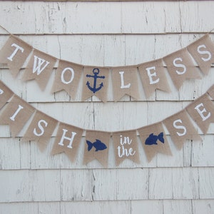 Two Less Fish in the Sea Banner, Nautical Wedding, Nautical Bridal Shower Banner, Bridal Shower Decorations, Couples Shower Decorations