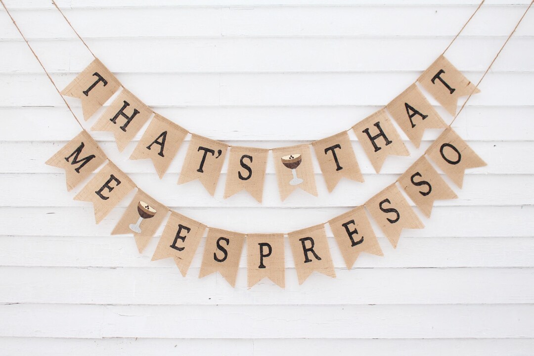 Thats That Me Espresso, Espresso Themed Shower Decorations, Espresso ...