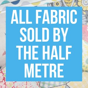 以下が含まれることがあります： 「ALL FABRIC SOLD BY THE HALF METRE」と白文字で書かれた青い看板です。