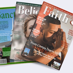 May include: Three magazine covers stacked on top of each other. The top cover is titled "Faith" and features a man praying with his hands clasped together. The middle cover is titled "Believe" and features a woman with long blonde hair. The bottom cover is titled "Sanctuary" and features a church building. All three covers have a green background.
