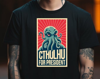 Cthulhu for president T-Shirt - Lovecraftian Mythos, funny, Cult Cosmic Black Tee