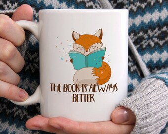 Printed coffee mug perfect for bookworms "The book is always better" cute reading design with fox gift idea for teachers and students