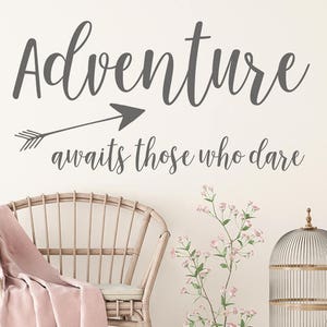 Adventure awaits those who dare vinyl wall decal in charcoal