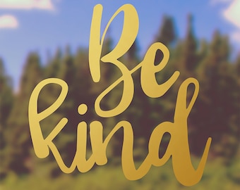 Be kind decal, Car bumper sticker, Inspiring window quote