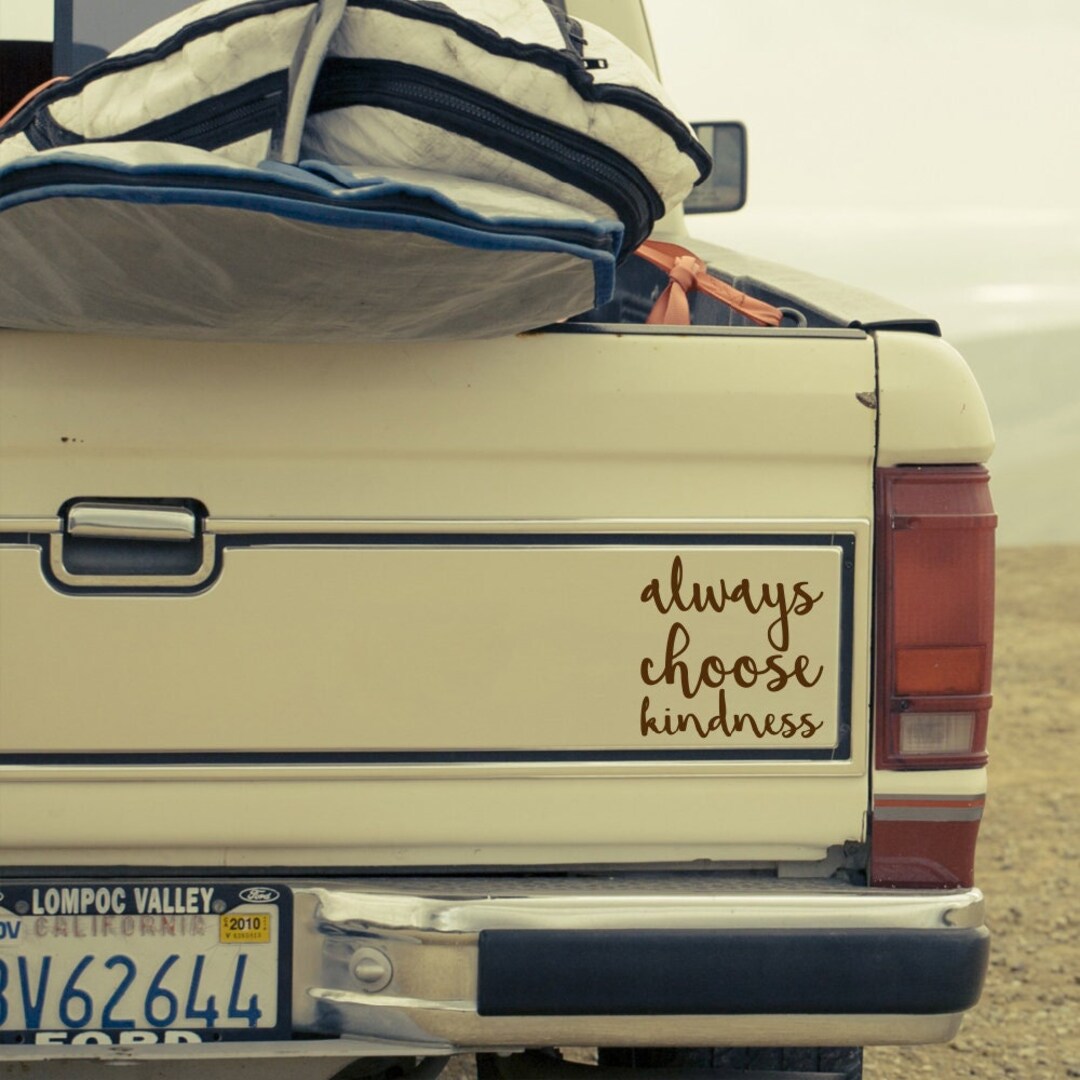 Always Choose Kindness Car Bumper Sticker Quote Window Decal Etsy