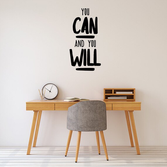 You Can And You Will Wall Decal Wall Quote Wall Sticker Vinyl Wall Decal Inspirational Quote Bedroom Decal Bedroom Stickers Quotes