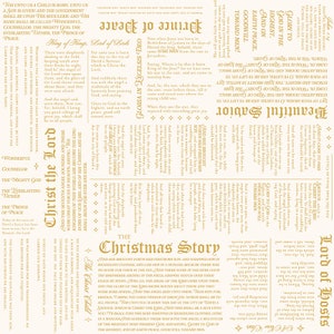 May include: A cream-colored fabric featuring gold-toned text detailing The Christmas Story. The print includes various biblical passages, phrases like Prince of Peace, King of Kings, and Christ the Lord, arranged in multiple orientations.