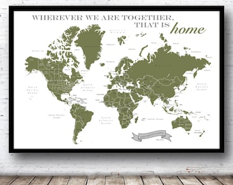 May include: A green world map with the text "Wherever we are together, that is home" printed at the top. The map is framed in black and has a banner at the bottom that says "The Smith Family".