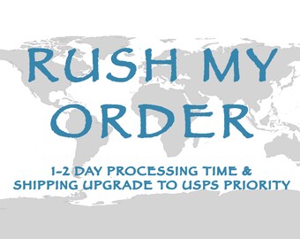 Rush My Order & Shipping Upgrade to USPS Priority
