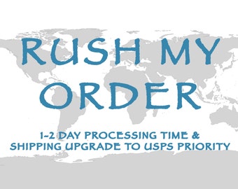 Rush My Order & Shipping Upgrade to USPS Priority