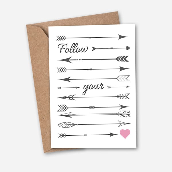 Follow your Heart Card- Motivational Arrow Card - Love Card - Typography Card