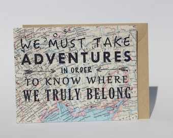 We must take Adventures Travel Card - Inspirational Adventure Quote Greeting Card. Map Card. Love Card. Anniversary Card