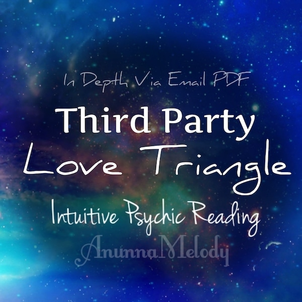 Lesung durch Dritte - Dreiecksbeziehung - Intensive, intuitive psychische Lesung in derselben Stunde