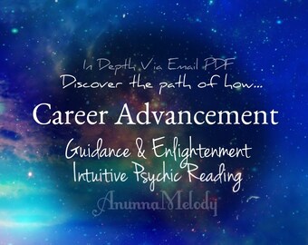 Career Advancement - Guidance And Enlightenment Intuitive Psychic Reading - Spell And Energy Clarity