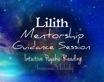 Lilith Guidance Session, Channeled Messages From Lilith, In Depth, Same Day Reading