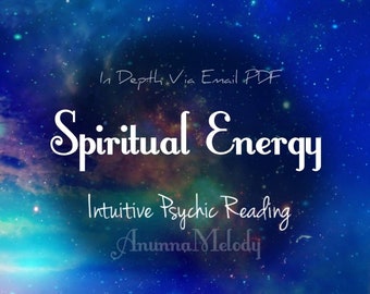 Spiritual Energy Same Hour Intuitive Psychic Reading - In Depth Fast Response