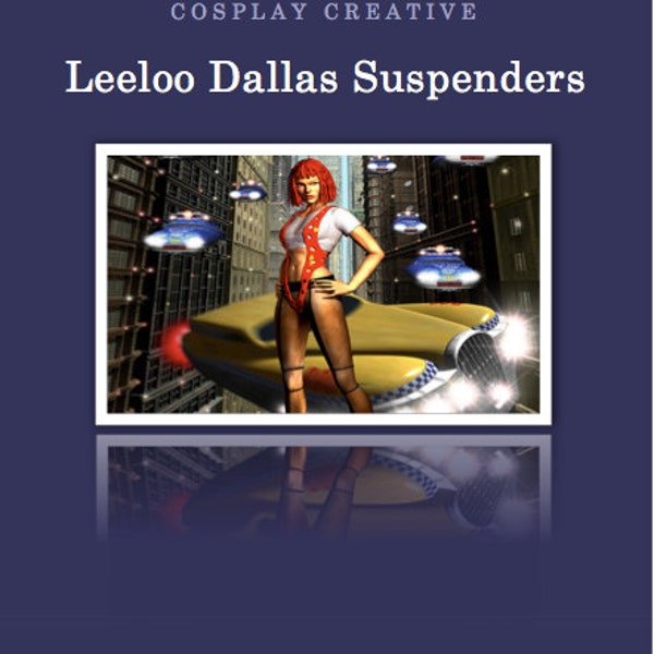 Leeloo Suspenders Pattern & Tutorial