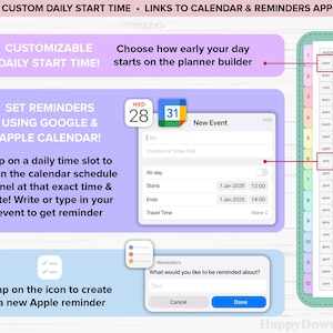 May include: A digital planner interface with instructions on setting reminders using Google and Apple Calendar. The image shows how to customize the daily start time and create new events. The text includes "CUSTOMIZABLE DAILY START TIME!" and "SET REMINDERS USING GOOGLE & APPLE CALENDAR!"