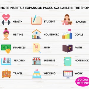 May include: A colorful chart with 12 different icons representing various categories for printable planner inserts and expansion packs. The categories include health, student, teacher, me time, household, goals, finances, mom, faith, reading, business, travel, wedding, notebook, and work. The text "30 Day Refund" is at the bottom of the chart.