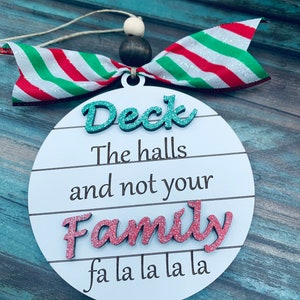 Deck the Halls and Not your Family