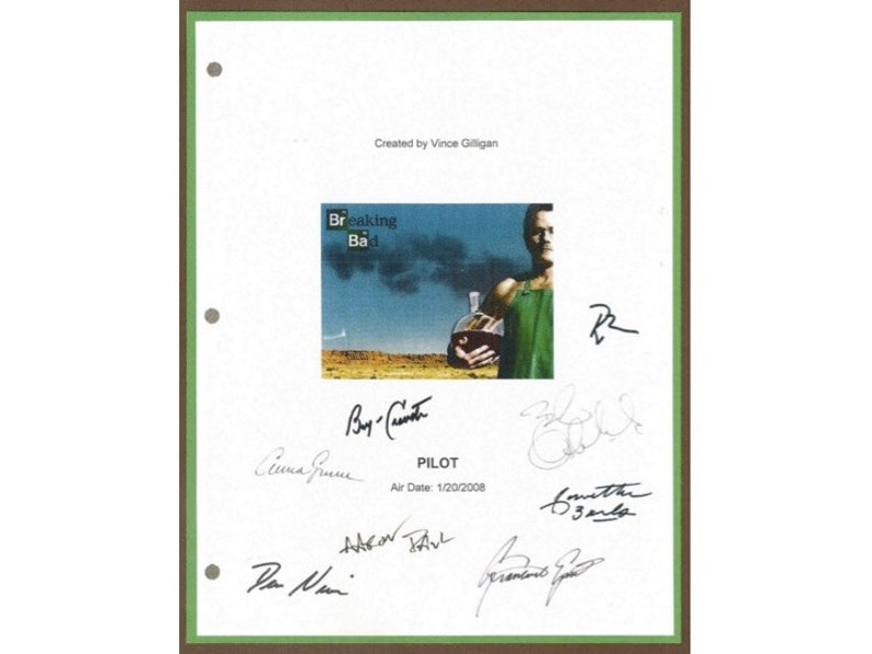 May include: A signed script for the pilot episode of the TV show "Breaking Bad". The script is titled "Pilot" and the air date is 1/20/2008. The script is signed by the creator Vince Gilligan, the actors Bryan Cranston, Anna Gunn, Aaron Paul, Dean Norris, and RJ Mitte.