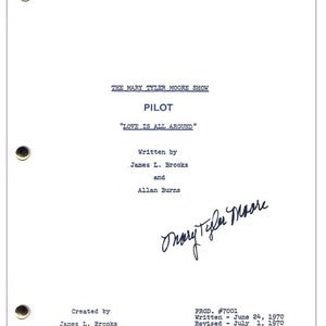 May include: A black and white script for the pilot episode of "The Mary Tyler Moore Show" titled "Love is All Around". The script was written by James L. Brooks and Allan Burns. The script was written on June 24, 1970, revised on July 1, 1970, and filmed on July 3, 1970.