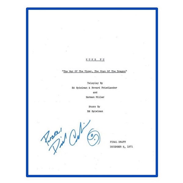 Kung Fu Pilot Episode "The Way of the Tiger, the Sign of the Dragon" TV Script Autographed: David Carradine, Kwai Chang Caine