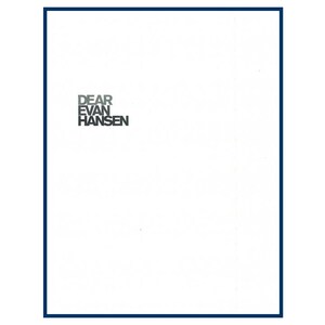 May include: A white poster with the text "DEAR EVAN HANSEN" in black and gray lettering.