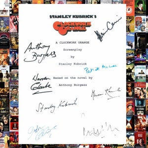 May include: A black and white photo of a signed script for the movie "A Clockwork Orange". The signatures include Stanley Kubrick, Anthony Burgess, Warren Clarke, Patrick Magee, and Miriam Karlin.