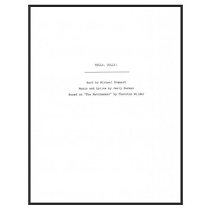 May include: A white sheet of paper with the title "HELLO, DOLLY!" printed at the top. The text below lists the book writer, music and lyrics, and the source material, all in black font. The paper is framed in a black border.
