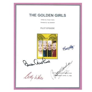 May include: A signed script for the pilot episode of the television show "The Golden Girls". The script is signed by the four main actresses: Bea Arthur, Rue McClanahan, Estelle Getty, and Betty White. The script is dated April 12, 1985.