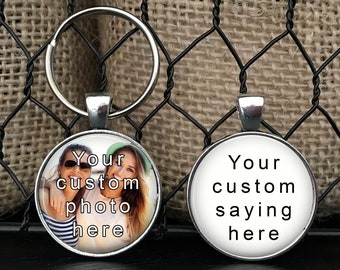 Custom Message, Custom photo keychain - Your quote on a keychain - your photo on a keychain - 2 sided keychain - double sided keychain