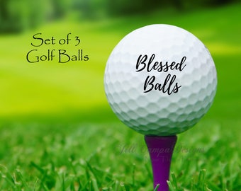 BLESSED BALLS - golf balls - funny golf balls - gift for golfer - funny golf saying - set of 3 golf balls - gift for husband, boyfriend