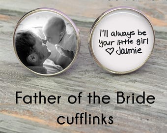 Father of the Bride, Father of the Bride Cufflinks - Father of the bride gift, YOUR OWN HANDWRITING - Custom Photo Cuff Links - from bride
