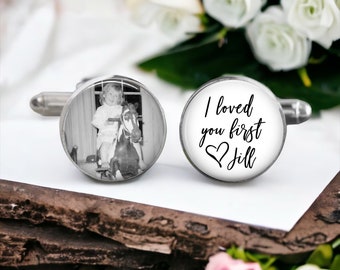 Father of the Bride Cufflinks – Custom Photo & "I Loved You First" – Wedding Gift from Bride