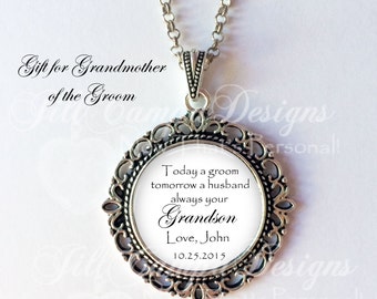 Grandmother of the Groom - "Today a groom, tomorrow a husband, always your grandson" - gift from groom to Grandma - custom name and date