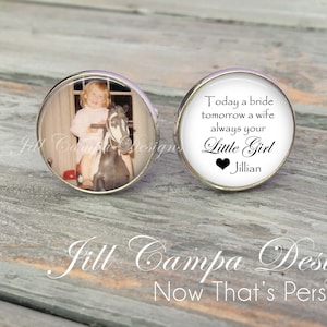 Father of the Bride Cufflinks - Today a BRIDE, Custom Photo Cuff Links - Wedding Cufflinks - Picture Cufflinks - Father of the bride
