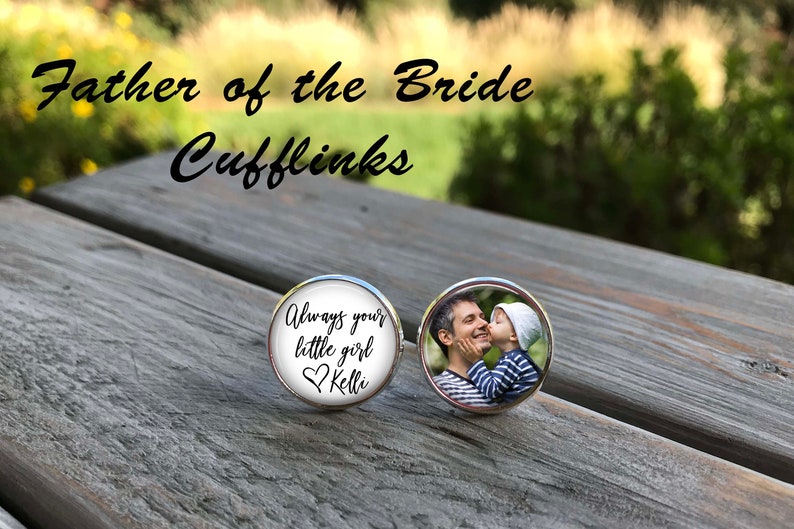 Father of the Bride Gift - Gift from Bride - cufflinks - always your little girl - wedding cuff links - weddings - gifts for dad - wedding 