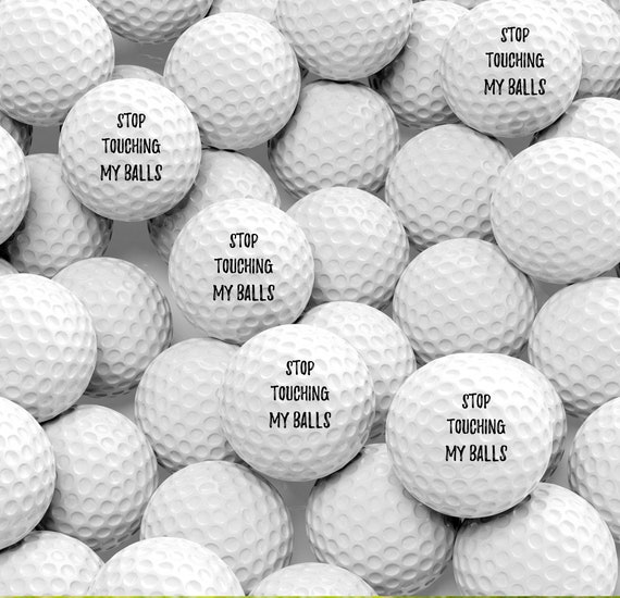 GOLF BALLS - funny golf balls - Stop touching my balls - gift for golfer -  set of 3 golf balls