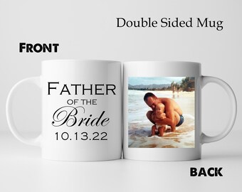 Father of the Bride, Father of the bride gift , Father of the Bride gift idea, coffee mug, Father of the Bride present, photo mug, FOB gift