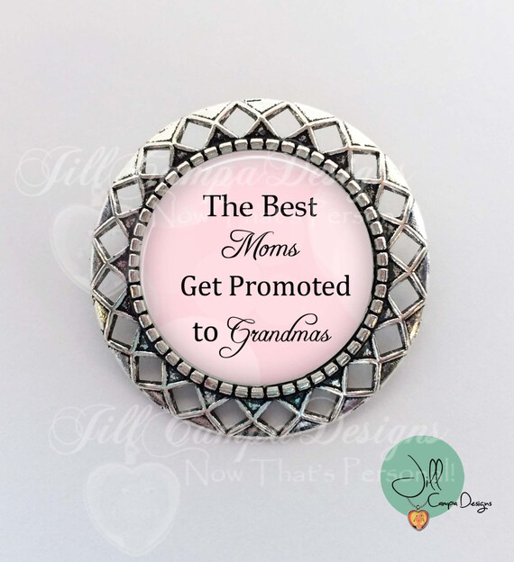 Grandmother Brooch the Best Moms Get Promoted to Grandmas Silver