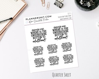 Q1151 - Unsubscribe to Adulthood - Quarter Sheet Planner Stickers