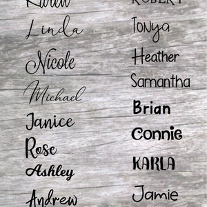 May include: A wood background with a list of names in different fonts. The names are Karen, Linda, Nicole, Michael, Janice, Rose, Ashley, Andrew, David, Robert, Tonya, Heather, Samantha, Brian, Connie, Karla, Jamie, and Allison.